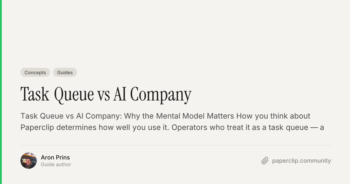 Task Queue vs AI Company — Guides — Paperclip Community